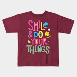 Smile Do Your Things Kids T-Shirt